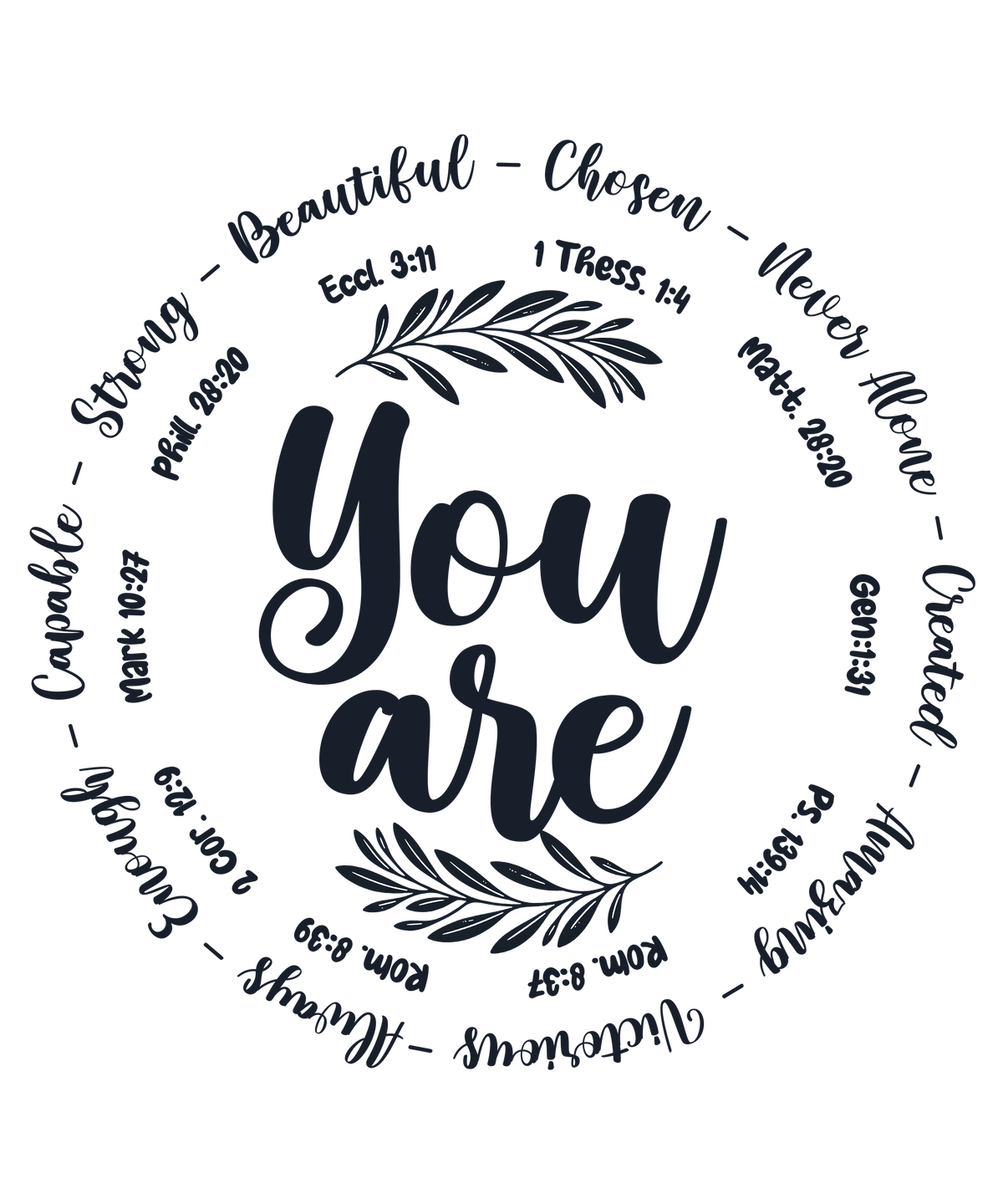 You Are scripture circle design