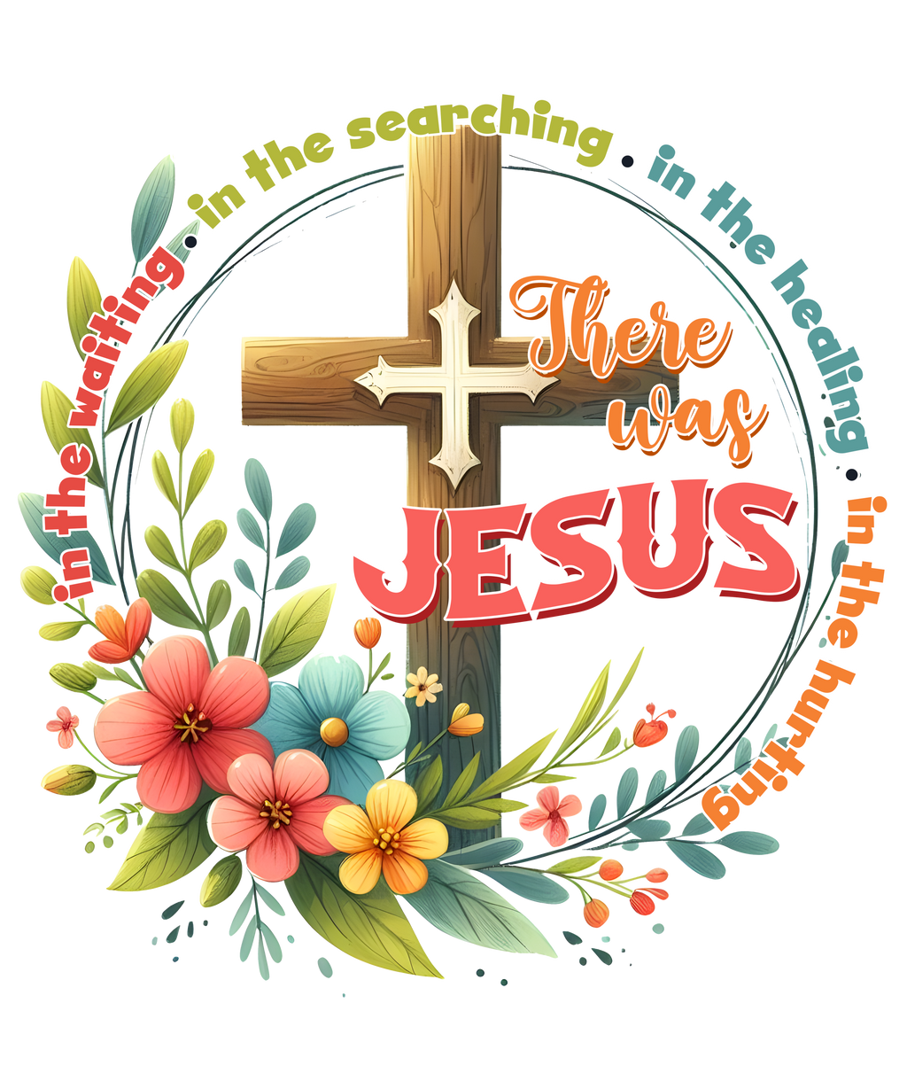 There Was Jesus design