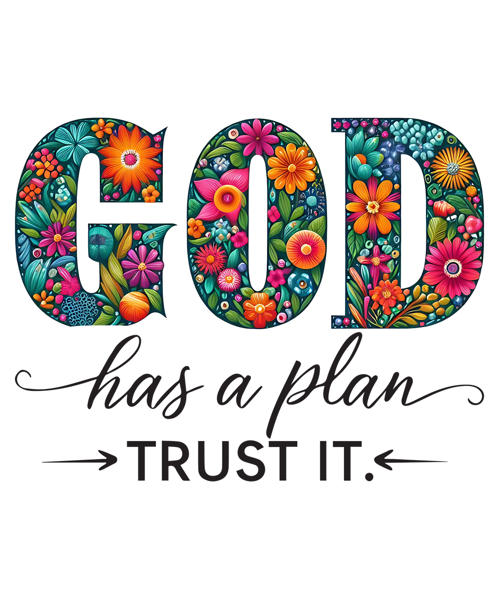God Has a Plan Trust It design