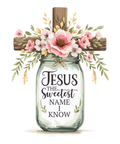Jesus the Sweetest Name I Know
