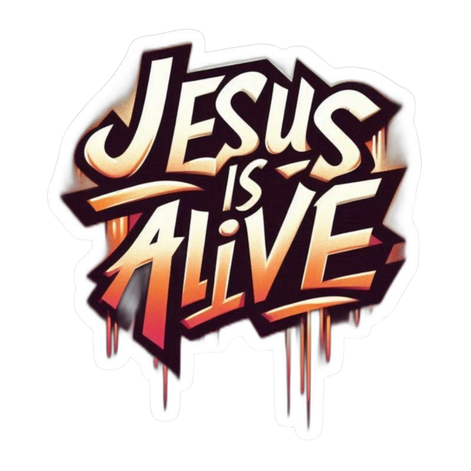 Jesus is alive